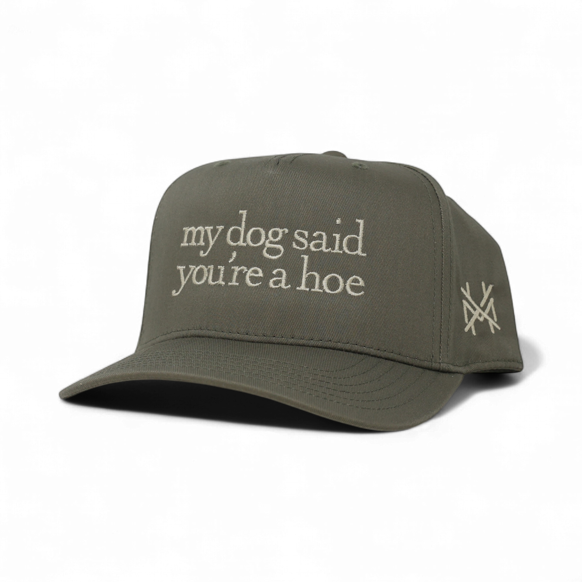 My Dog Said You're a Hoe Trucker Hat