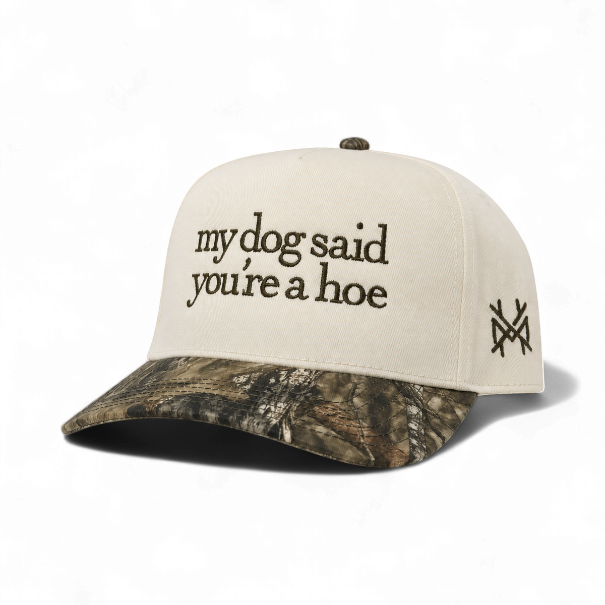My Dog Said You're a Hoe Trucker Hat